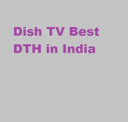 Dishtv Best DTH in India